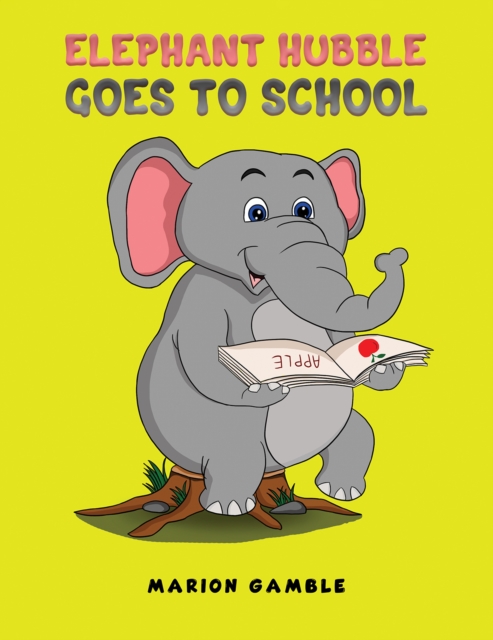 Elephant Hubble Goes to School, Paperback / softback Book