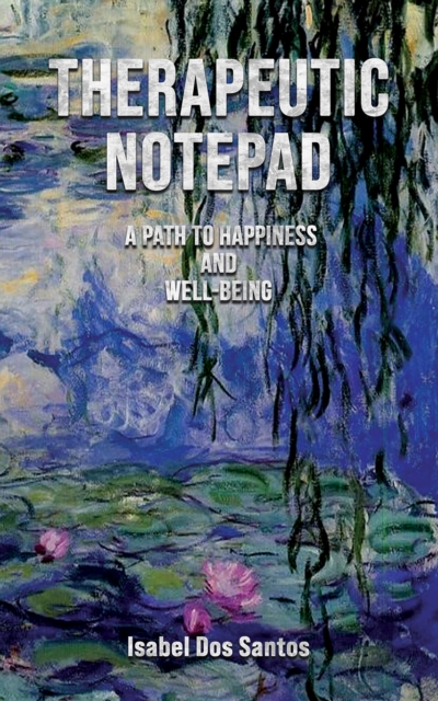 Therapeutic Notepad: A Path to Happiness and Well-Being, EPUB eBook