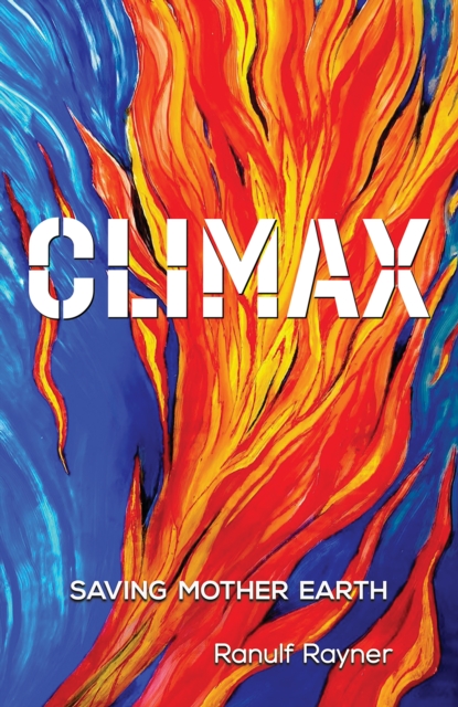 Climax : Saving Mother Earth, EPUB eBook