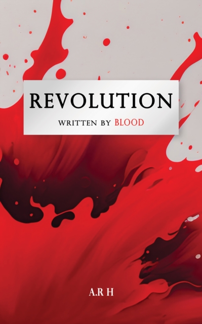 Revolution : Written by Blood, EPUB eBook