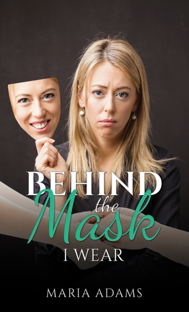 Behind the Mask I Wear, EPUB eBook