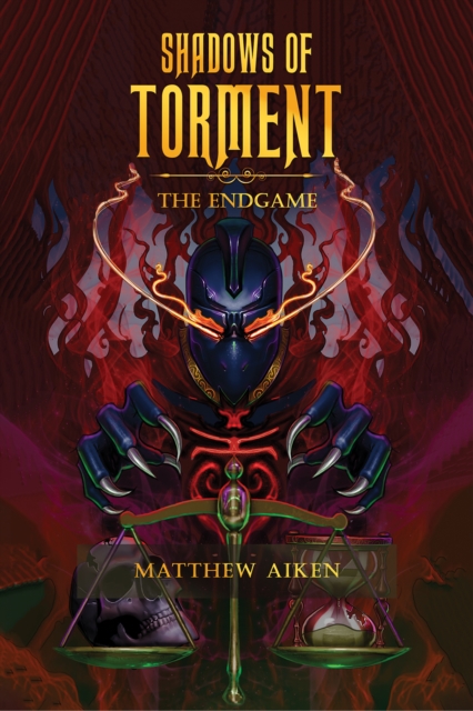 Shadows of Torment : The Endgame, Hardback Book
