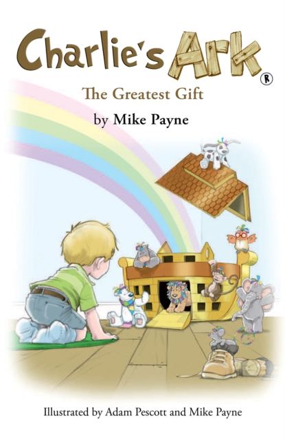 Charlie's Ark – The Greatest Gift, Paperback / softback Book