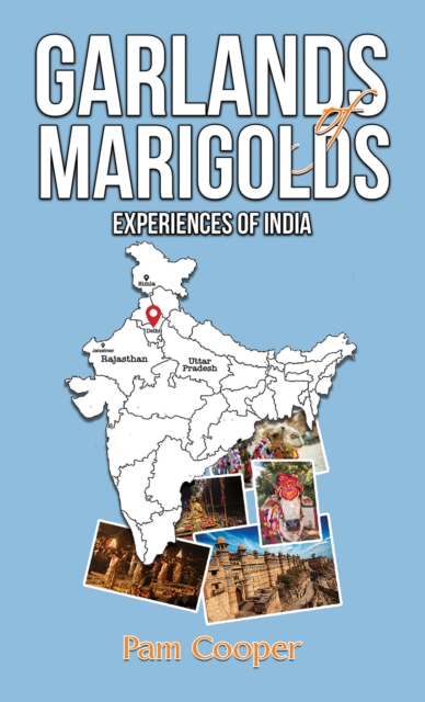 Garlands of Marigolds : Experiences of India, EPUB eBook