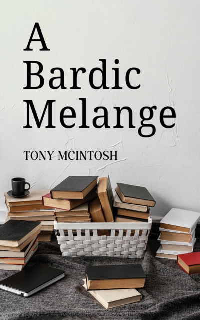A Bardic Melange, EPUB eBook