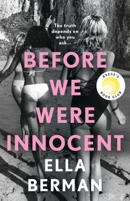 Before We Were Innocent : An electrifying coming-of-age novel now a Reese Witherspoon Book Club Pick!, Paperback / softback Book