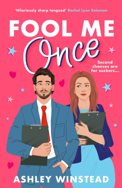 Fool Me Once : A simmering, sizzling second-chance romcom from TikTok sensation Ashley Winstead, Paperback / softback Book