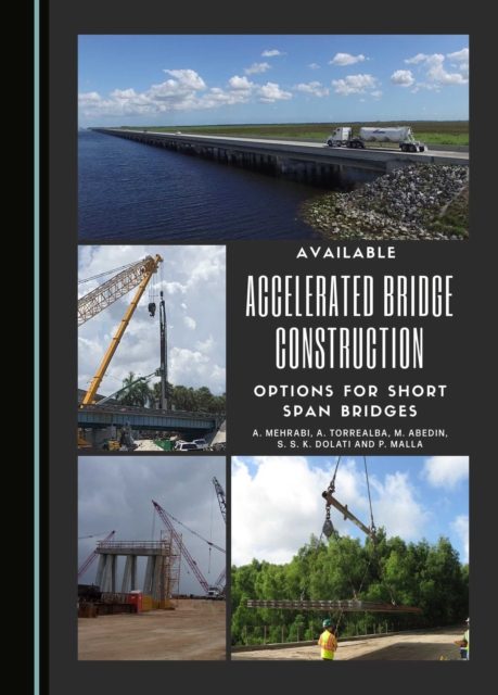 Available Accelerated Bridge Construction Options for Short Span Bridges, PDF eBook
