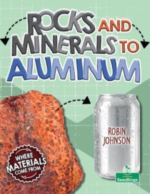 Rocks and Minerals to Aluminum, Paperback / softback Book