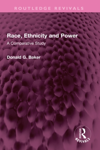 Race, Ethnicity and Power : A Comparative Study, EPUB eBook