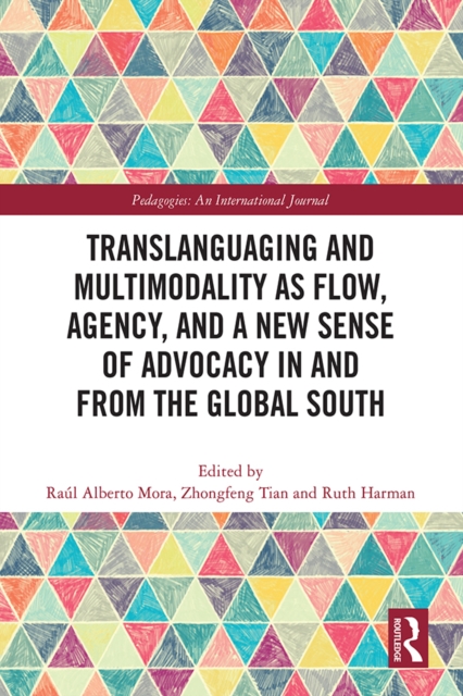 Translanguaging and Multimodality as Flow, Agency, and a New Sense of Advocacy in and from the Global South, PDF eBook