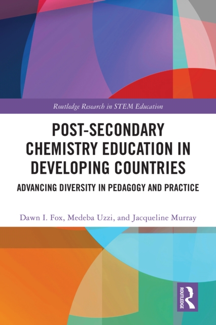 Post-Secondary Chemistry Education in Developing Countries : Advancing Diversity in Pedagogy and Practice, PDF eBook