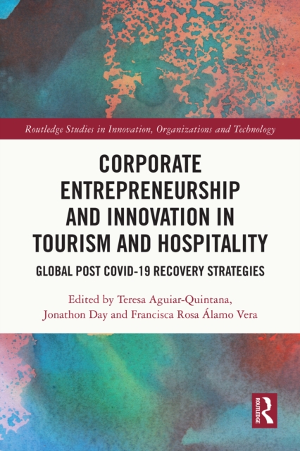 Corporate Entrepreneurship and Innovation in Tourism and Hospitality : Global Post COVID-19 Recovery Strategies, PDF eBook