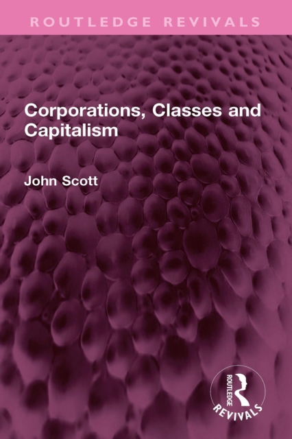 Corporations, Classes and Capitalism, PDF eBook