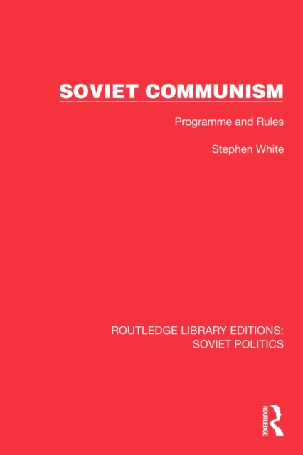 Soviet Communism : Programme and Rules, PDF eBook