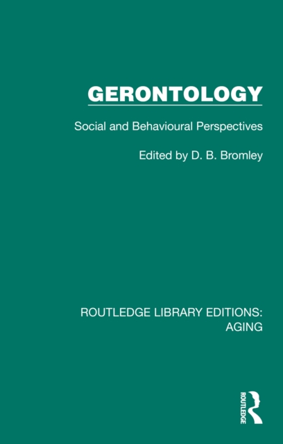 Gerontology : Social and Behavioural Perspectives, PDF eBook