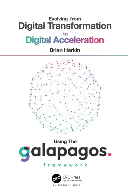 Evolving from Digital Transformation to Digital Acceleration Using The Galapagos Framework, EPUB eBook