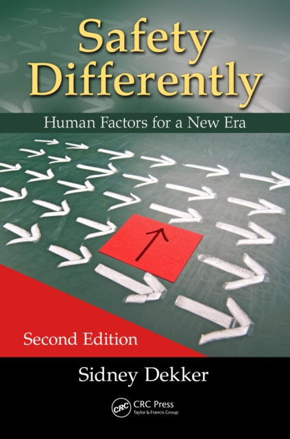 Safety Differently : Human Factors for a New Era, Second Edition, EPUB eBook