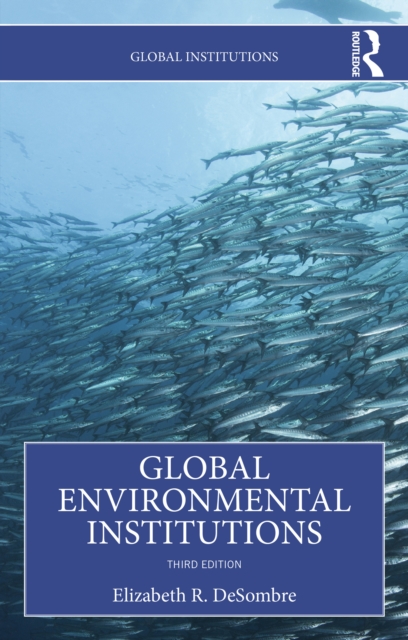 Global Environmental Institutions, EPUB eBook