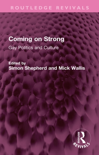Coming on Strong : Gay Politics and Culture, PDF eBook