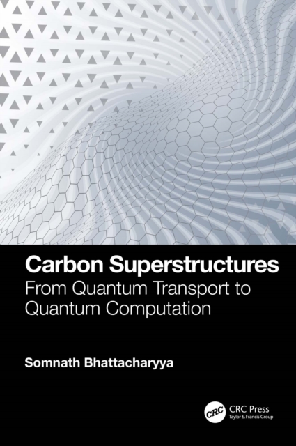 Carbon Superstructures : From Quantum Transport to Quantum Computation, EPUB eBook