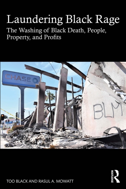 Laundering Black Rage : The Washing of Black Death, People, Property, and Profits, PDF eBook