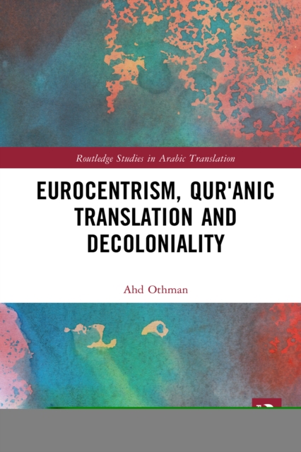 Eurocentrism, Qur?anic Translation and Decoloniality, EPUB eBook