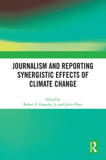 Journalism and Reporting Synergistic Effects of Climate Change, EPUB eBook