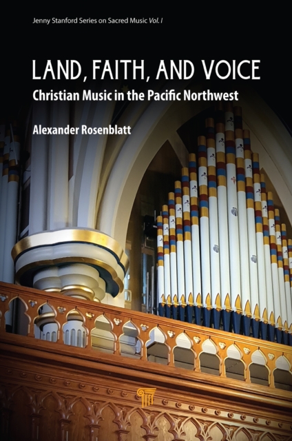 Land, Faith, and Voice : Christian Music in the Pacific Northwest, EPUB eBook