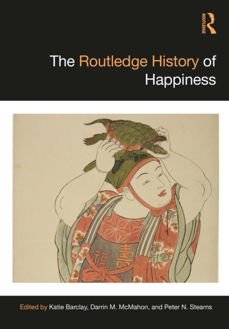 The Routledge History of Happiness, PDF eBook