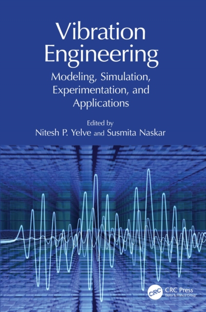 Vibration Engineering : Modeling, Simulation, Experimentation, and Applications, PDF eBook