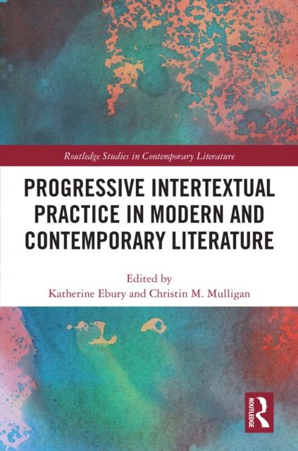 Progressive Intertextual Practice in Modern And Contemporary Literature, EPUB eBook