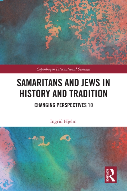 Samaritans and Jews in History and Tradition : Changing Perspectives 10, EPUB eBook