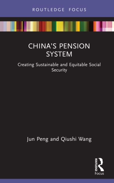 China's Pension System : Creating Sustainable and Equitable Social Security, EPUB eBook