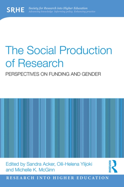 The Social Production of Research : Perspectives on Funding and Gender, PDF eBook