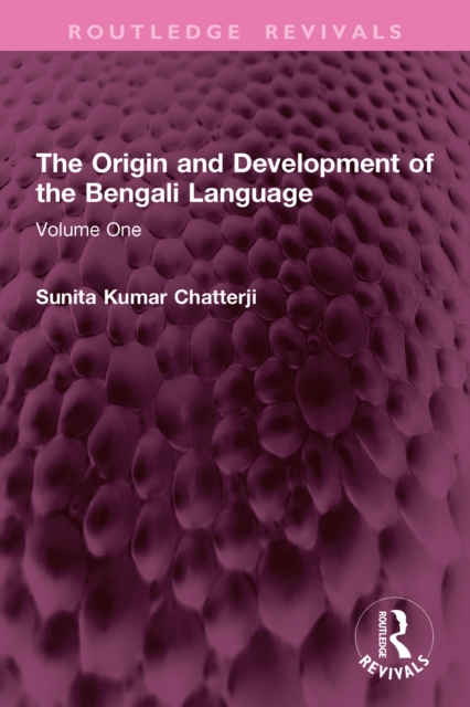 The Origin and Development of the Bengali Language : Volume One, PDF eBook