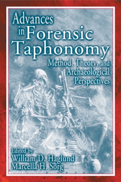 Advances in Forensic Taphonomy : Method, Theory, and Archaeological Perspectives, EPUB eBook