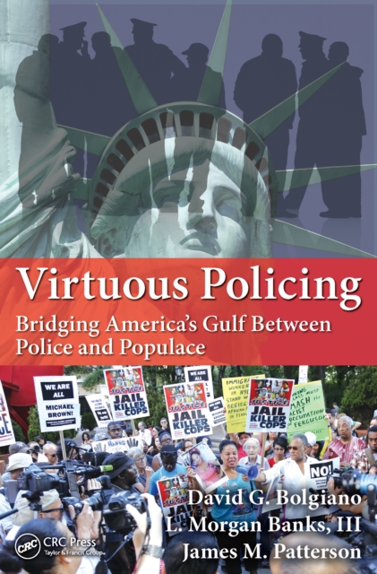 Virtuous Policing : Bridging America's Gulf Between Police and Populace, EPUB eBook