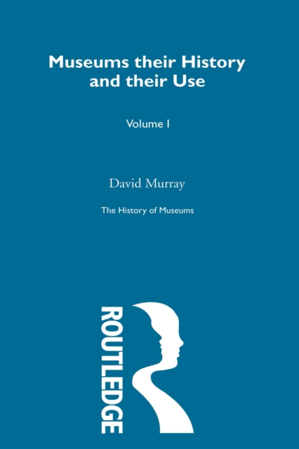 The History of Museums Vol 3, PDF eBook