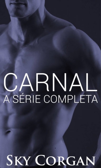 Carnal: A Serie Completa, EPUB eBook