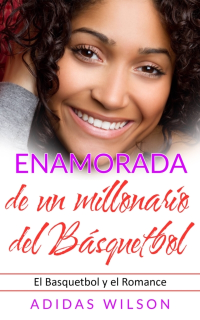 Enamorada de un millonario del Basquetbol, EPUB eBook