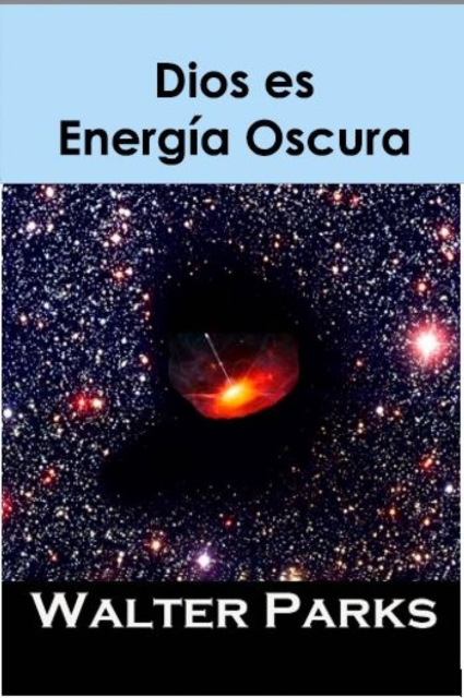Dios es Energia Oscura, EPUB eBook