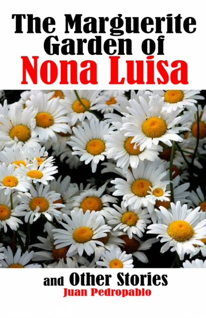 The Marguerite Garden of Nona Luisa, EPUB eBook