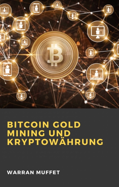 Bitcoin Gold Mining und Kryptowahrung, EPUB eBook