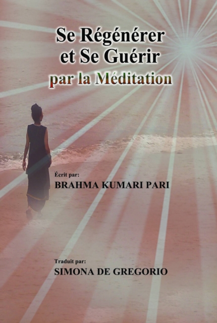 Se Regenerer et se Guerir par la Meditation, EPUB eBook