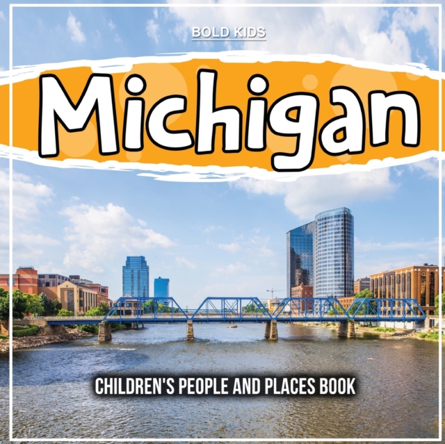 Michigan : Children's People and Places Book, Paperback / softback Book