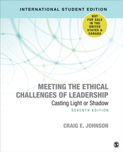 Meeting the Ethical Challenges of Leadership - International Student Edition : Casting Light or Shadow, Paperback / softback Book