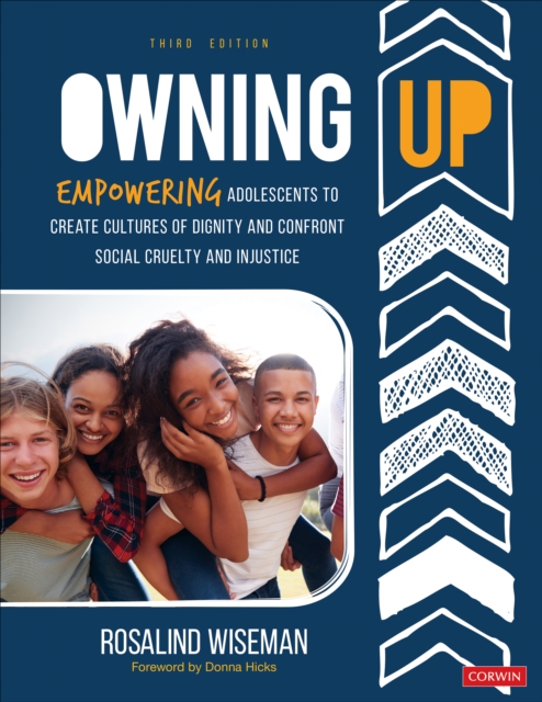 Owning Up : Empowering Adolescents to Create Cultures of Dignity and Confront Social Cruelty and Injustice, Paperback / softback Book