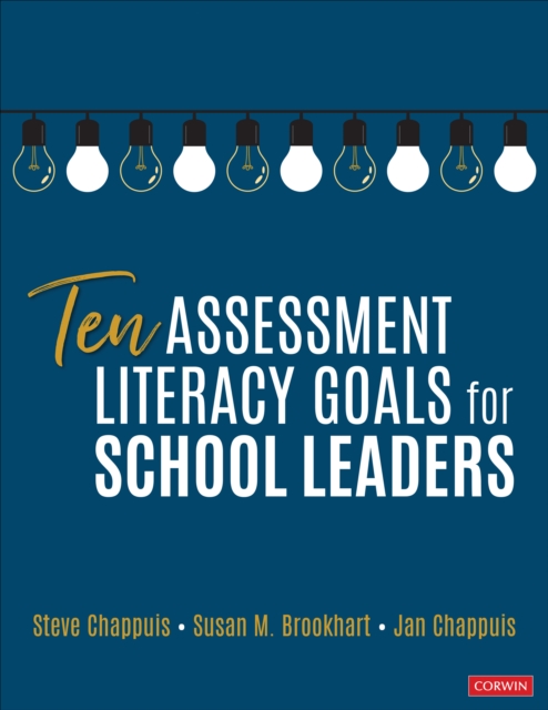 Ten Assessment Literacy Goals for School Leaders, Paperback / softback Book