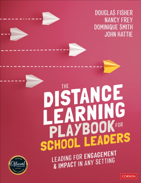 The Distance Learning Playbook for School Leaders : Leading for Engagement and Impact in Any Setting, Paperback / softback Book